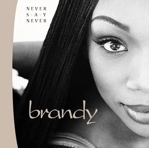 Never Say NeverBrandyVocals (Background)